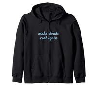 Haz Que Las Nubes Sean Reales de Nuevo Dicho Divertido para los soñadores de IA Sudadera con Capucha