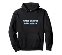 Haz Que Las Nubes Sean Reales de Nuevo Dicho Divertido para los soñadores de IA Sudadera con Capucha