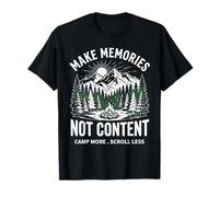 Haz Que los Recuerdos no estén contentos Campamento Más Desplázate Menos Camiseta