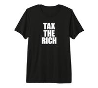 Haz Que los Ricos pagen impuestos de la Camisa The Rich Shirt Tax The Rich Camiseta Premium