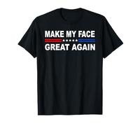 Haz Que mi Cara vuelva a ser Genial | Cirugía Plástica Reconstructiva Camiseta