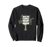 Haz Que Nuestro Planeta Sea Grande Otra Vez - Salvar la Tierra, Paz Mundial Sudadera