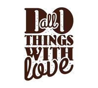 Haz todas las cosas con amor, cita motivacional Calcomanías de pared de papel adhesivo 50.4x75.6cm Decoración artística Café
