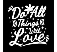 Haz todas las cosas con amor, motivación, tipografía, cita, diseño. Calcomanías de pared de papel adhesivo 54.6x57.1cm Decoración de tiendas Blanco