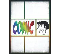 Haz Tu Propio Cómic: Cuaderno De Actividades De Historietas En Blanco - Cuaderno De Escritura De Guiones Para Niñas, Adolescentes Y Amantes De Los Cómics | Regalos Niñas 11 Años