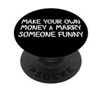Haz tu Propio Dinero y cásate con Alguien Broma Divertida PopSockets PopGrip Adhesivo
