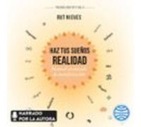 Haz Tus Sueños Realidad (audiolibro)