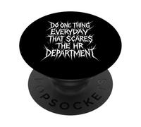 Haz una cosa todos los días que asusta al departamento de recursos humanos PopSockets PopGrip Adhesivo