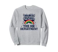Haz una cosa todos los días que asusta al departamento de recursos humanos Sudadera