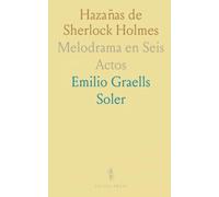 Hazañas de Sherlock Holmes: Melodrama en Seis Actos