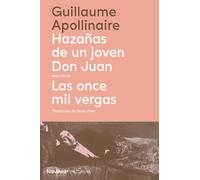 Hazañas de un joven don juan seguido de Las once mil vergas (INELUDIBLES)