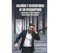 Hazañas y desventuras de un desadaptado: 1 (Ficción)