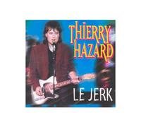 Thierry Hazard - Le Jerk