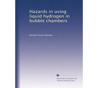 Hazards in using liquid hydrogen in bubble chambers