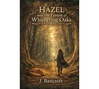 Hazel and the Forest of Whispering Oaks
