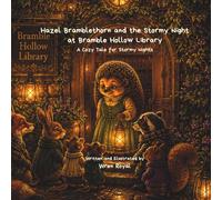 Hazel Bramblethorn and the Stormy Night at Bramble Hollow Library: A Cozy Tale for Stormy Nights