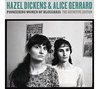 Hazel Dickens - Pioneering Women Of Bluegrass