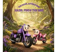 Hazel finds the way: A Forest Adventure About Friendship and Finding the Way (The Hazel Adventures)