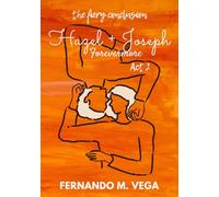 Hazel + Joseph Forevermore: Act II (The Hazel Saga)