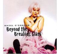 Hazel O'Connor - Beyond the Breaking Glass