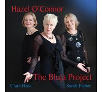 Hazel O'Connor - The Bluja Project