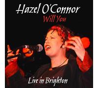 Hazel O'Connor - Will You, Live In Brighton