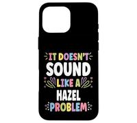 Hazel Personalized Women's Gift Custom Hazel Carcasa para iPhone 16 Pro MAX