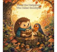 Hazel the Hedgehog Who Hated Goodbyes