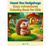 Hazel the Hedgehogs Cozy Adventures Coloring Book for Kids
