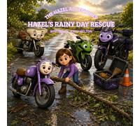HAZEL'S RAINY DAY RESCUE: A story of teamwork and kindness (Hazel's Adventures)