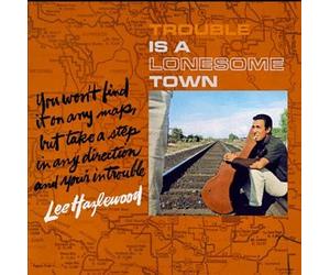 Hazlewood, Lee - Trouble In A Lonesome Town