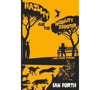 Hazlitt and the Mobility Scooter: And Other Stories