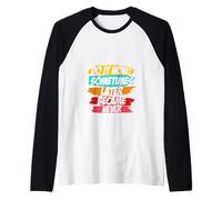 Hazlo Ahora A Veces más Tarde se convirtió en Nunca Camiseta Manga Raglan