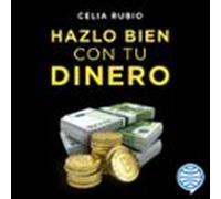 Hazlo Bien Con Tu Dinero (audiolibro)