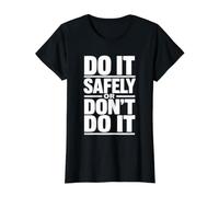 Hazlo de Forma Segura o no lo Hagas - Regalo de campaña de Seguridad en el Lugar de Trabajo Camiseta gráfica económica, Mujer, Negro, XL