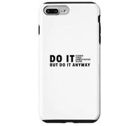 Hazlo de todos modos - Estudia motivación universitaria para estudiantes Carcasa para iPhone 7 Plus/8 Plus