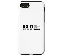 Hazlo de todos modos - Estudia motivación universitaria para estudiantes Carcasa para iPhone SE (2020) / 7 / 8