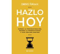 HAZLO HOY | Darius Foroux