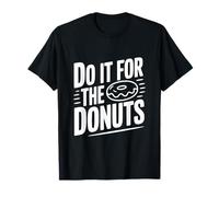 Hazlo por Las donas Humor Divertido Amante de la Comida Camiseta