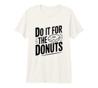 Hazlo por Las donas Humor Divertido Amante de la Comida Camiseta Premium