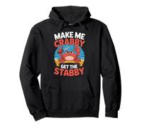 Hazme Crabby Obtener el Stabby Funny Crab Summer Meme Sudadera con Capucha