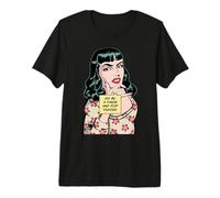 Hazme un Favor y Deja de Hablar sarcástico Retro Pop Art Girl Camiseta Premium