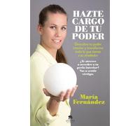 Hazte cargo de tu poder: Descubre tu poder interior y transforma todo lo que tienes a tu alrededor (Alienta)