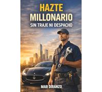 HAZTE MILLONARIO SIN TRAJE NI DESPACHO