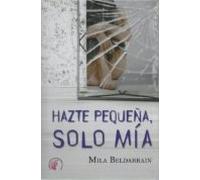 Hazte Pequeña Solo Mia