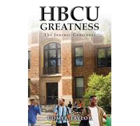 HBCU Greatness: The Journey Continues