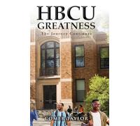 HBCU Greatness: The Journey Continues
