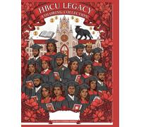 HBCU Legacy Coloring Book: A Celebration of Black Excellence, History, and the AUC Legacy