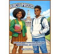 HBCU PROUD!: A Coloring Book Celebrating Historically Black Colleges and Universities