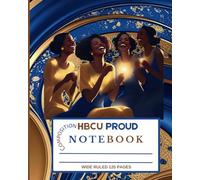 HBCU Proud Journal-I Woke Up Educated Edition: Historically Black Colleges and Universities